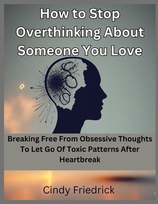 How to Stop Overthinking About Someone You Love - cover