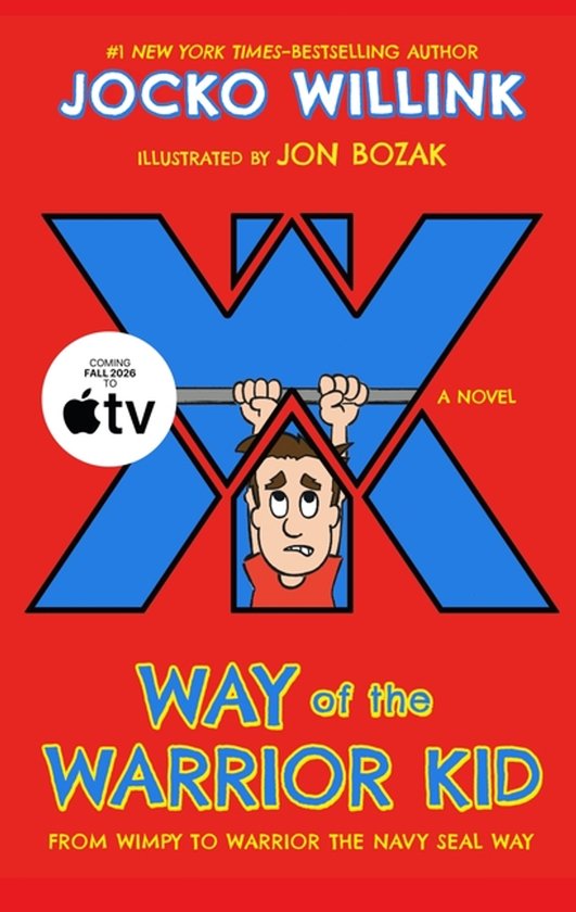 Boekcover 'Way of the Warrior Kid' van Jocko Willink. Met een rode achtergrond, grote blauwe W en een getekend jongetje aan een rekstok.