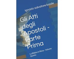 La Bibbia in Rima- Gli Atti degli Apostoli - Parte Prima