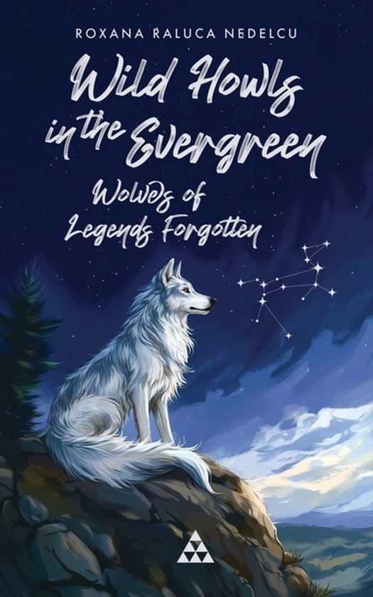 Wild howls in the evergreen - Wolves of legends forgotten - cover