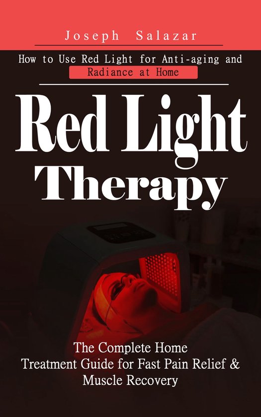 Red Light Therapy: How to Use Red Light for Anti-aging and R ... - cover