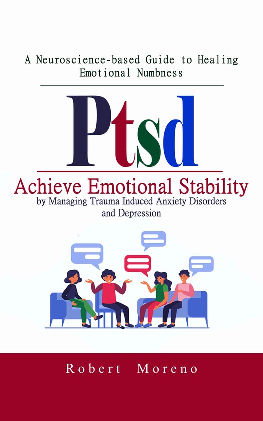 Ptsd: A Neuroscience-based Guide to Healing Emotional Numbne ... - cover