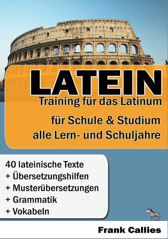 Livre "LATEIN Training für das Latinum" avec le Colisée en arrière-plan. Contient "40 lateinische Texte", aides à la traduction, grammaire et vocabulaire.