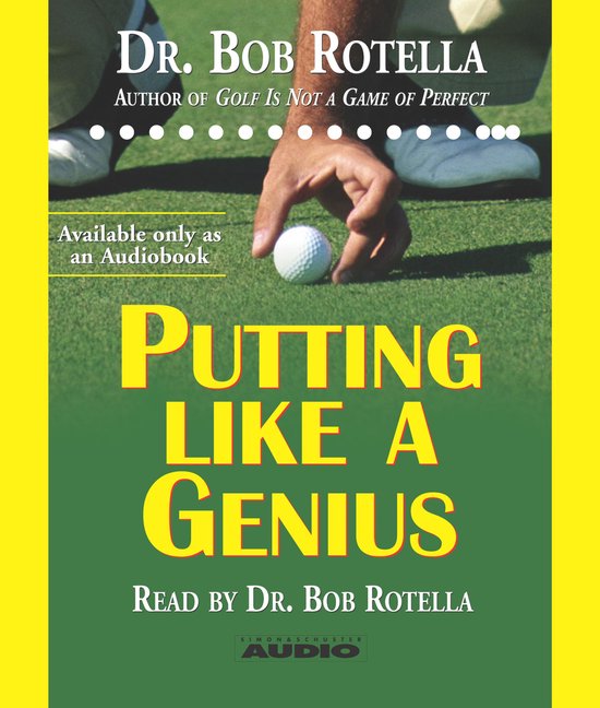 Audioboek 'Putting Like a Genius' van Dr. Bob Rotella. Man pakt golfbal op de golfbaan.