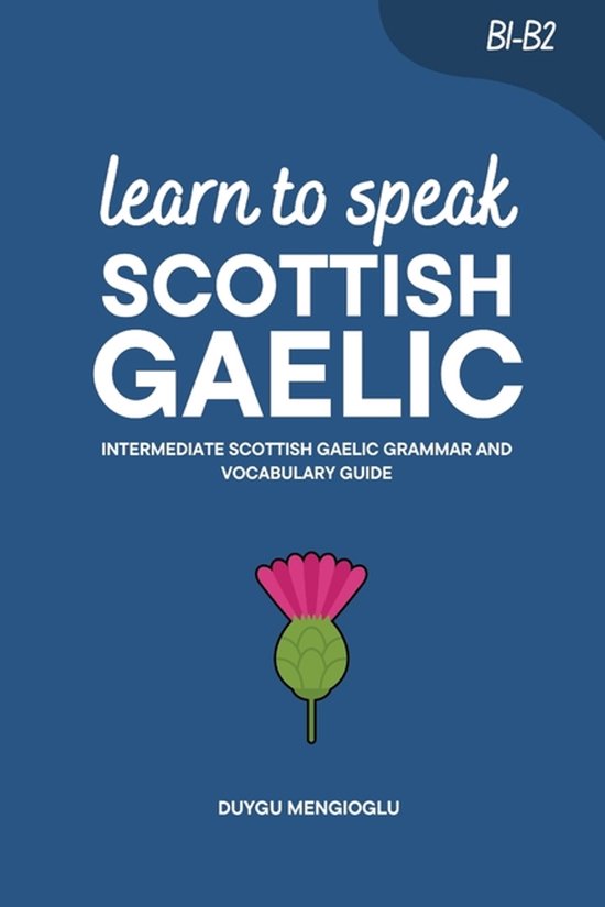 Learn Scottish Gaelic- Learn to Speak Scottish Gaelic - cover