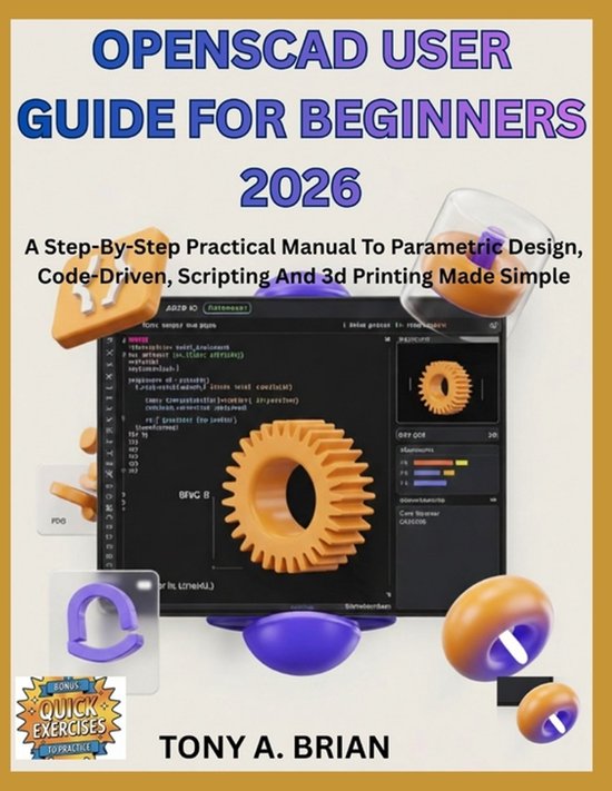 OpenSCAD USER GUIDE FOR BEGINNERS 2026 - cover