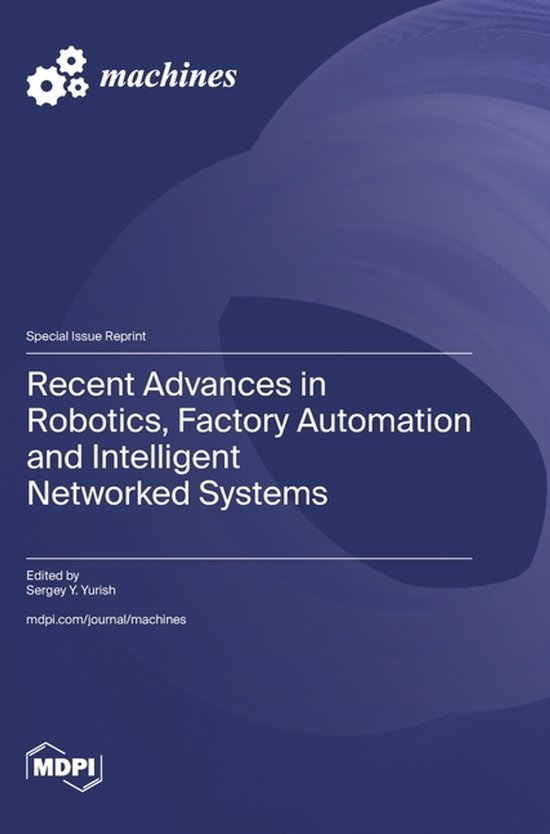 Recent Advances in Robotics, Factory Automation and Intelligent ...