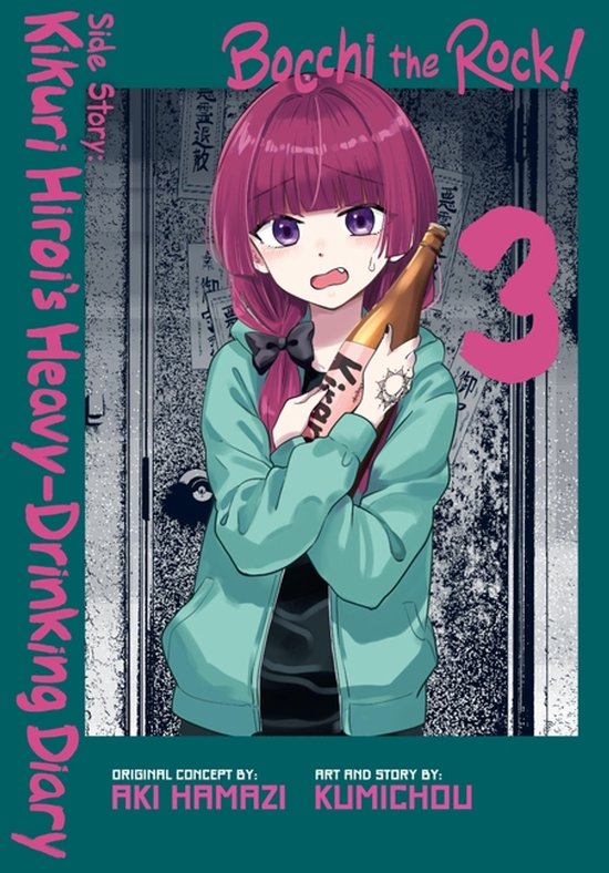 Bocchi the Rock! Side Story: Kikuri Hiroi's Heavy-Drinking Diary- Bocchi the Rock! Side Story: Kikuri Hiroi's Heavy-Drinking Diary, Vol. 3