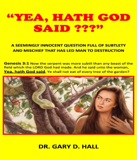 "Yea, Hath God Said ???"