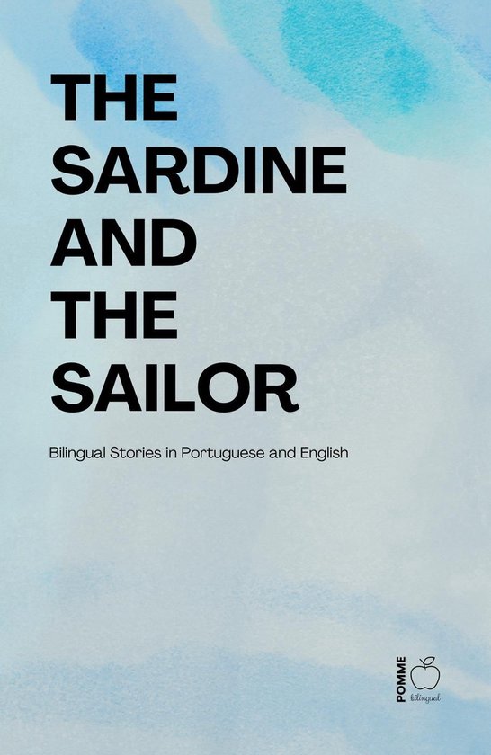 The Sardine and The Sailor: Bilingual Stories in Portuguese  ... - cover