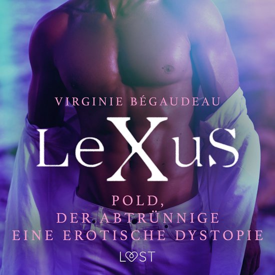 LeXuS: Pold, der Abtrünnige - Eine erotische Dystopie - cover