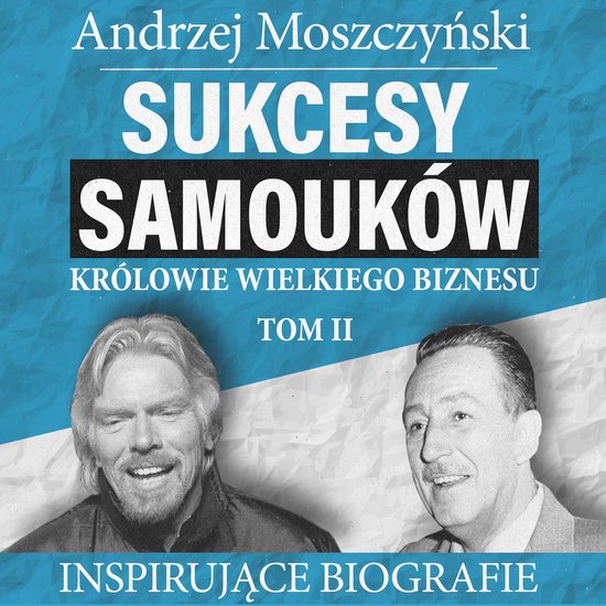 Sukcesy samouków - Królowie wielkiego biznesu. Tom 2 - cover