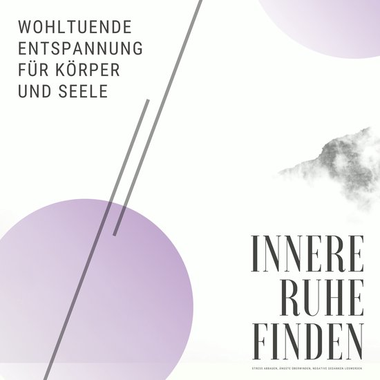 Innere Ruhe finden: Wohltuende Entspannung für Körper und  ... - cover