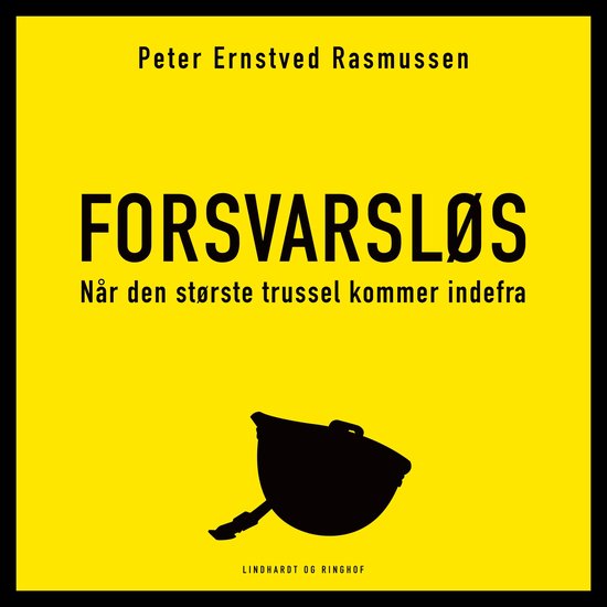 Forsvarsløs – Når den største trussel kommer indefra - cover