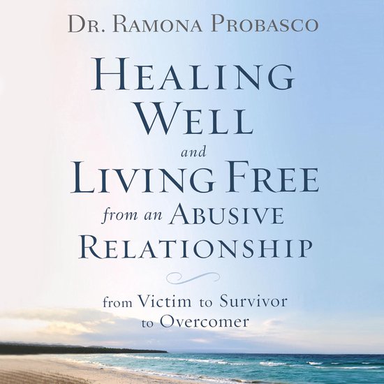 Healing Well and Living Free from an Abusive Relationship - cover