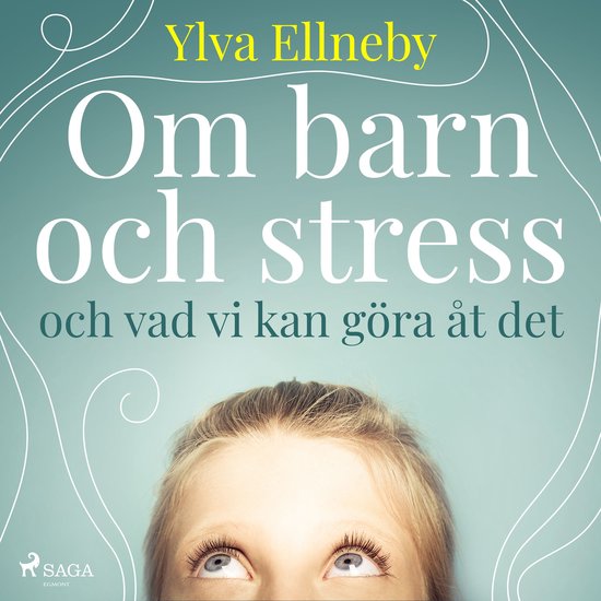 Om barn och stress och vad vi kan göra åt det - cover