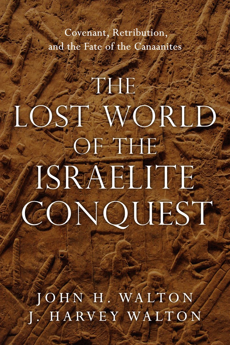 Omslag van The Lost World of the Israelite Conquest Covenant, Retribution, and the Fate of the Canaanites The Lost World Series