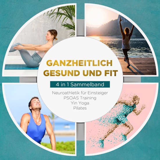 Ganzheitlich gesund und fit - 4 in 1 Sammelband: PSOAS Train ... - cover