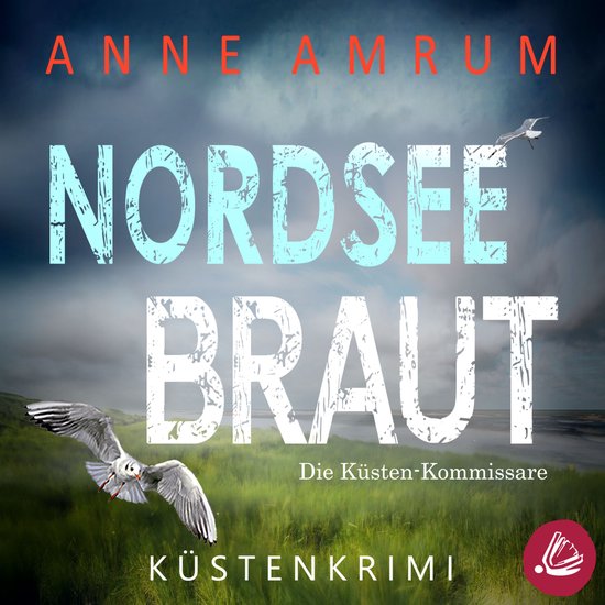Nordsee Braut - Die Küsten-Kommissare: Küstenkrimi (Die No ... - cover