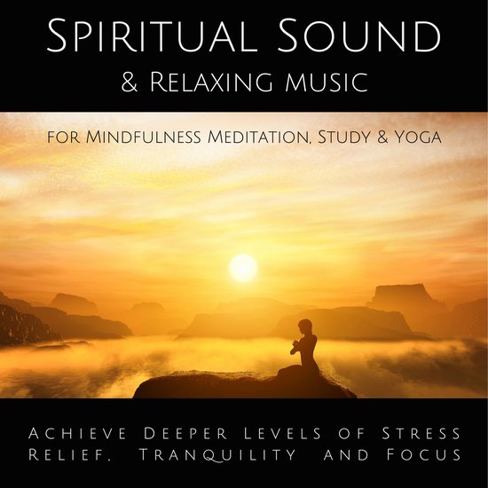 Spiritual Sound & Relaxing Music for Mindfulness Meditation, ... - cover