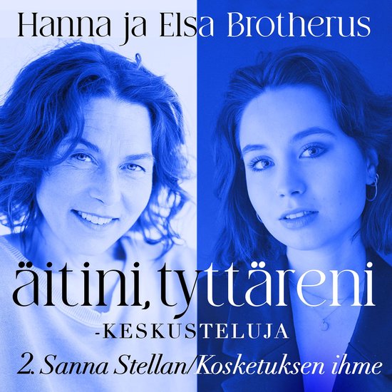 Äitini, tyttäreni -keskusteluja osa 2 - cover