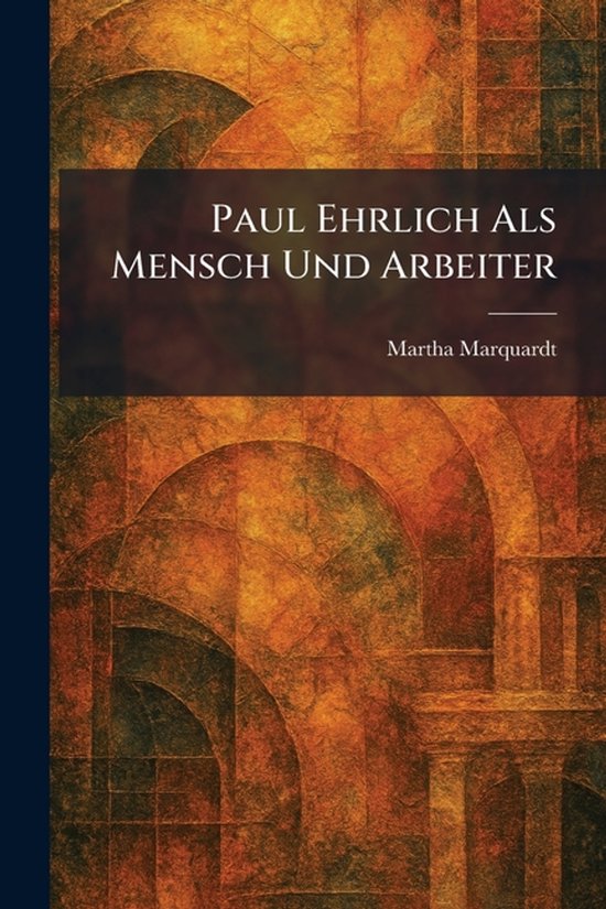 Paul Ehrlich Als Mensch Und Arbeiter - cover