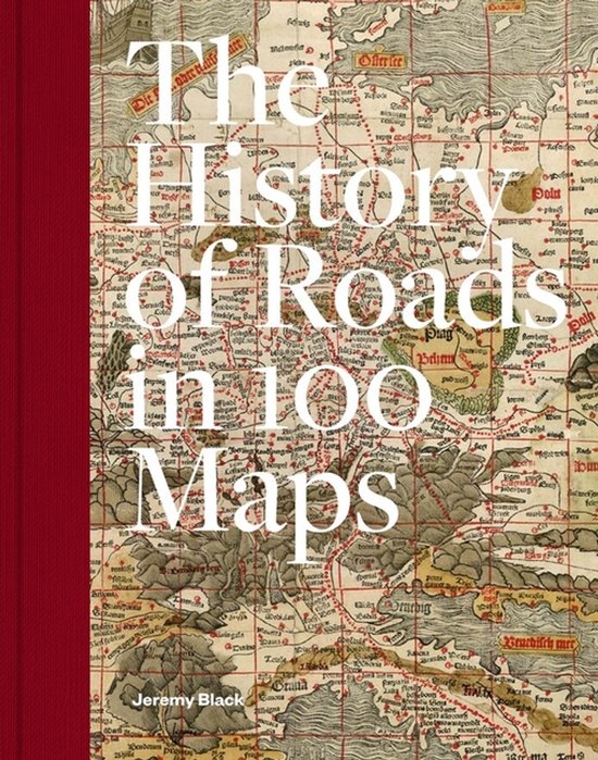 A History Of Roads In 100 Maps - cover
