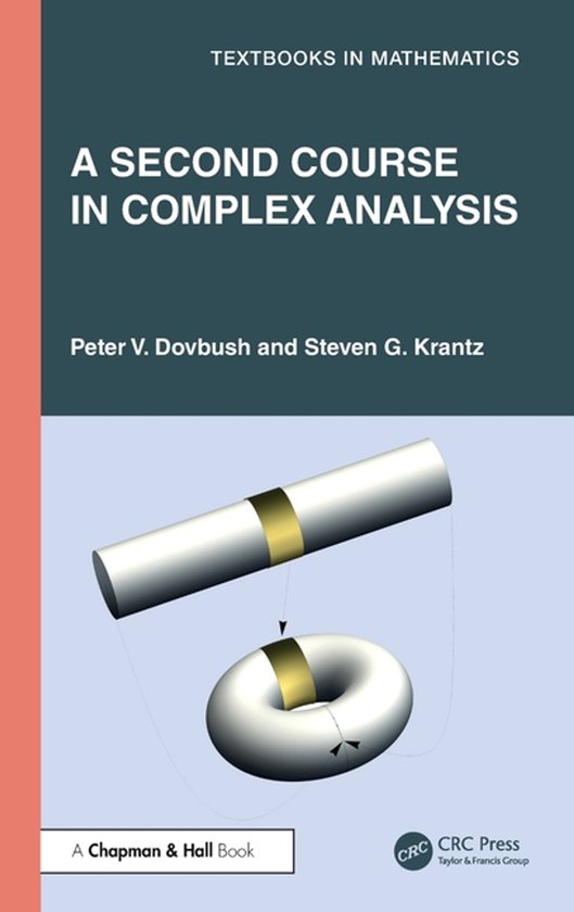 Textbooks in Mathematics-A Second Course in Complex Analysis ...