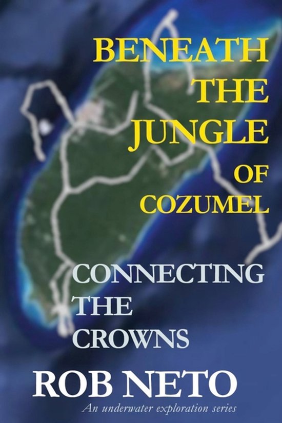 Beneath the Jungle of Cozumel- Beneath the Jungle of Cozumel - cover