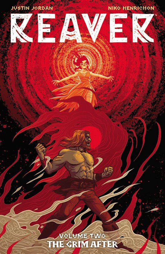 Cover van 'Reaver Volume 2 The Grim After': een gespierde man met rood haar en een gevechtsbijl staat voor een vuurzee, met een vrouw in een oranje jurk erboven.
