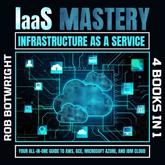 IaaS Mastery: Infrastructure As A Service - cover
