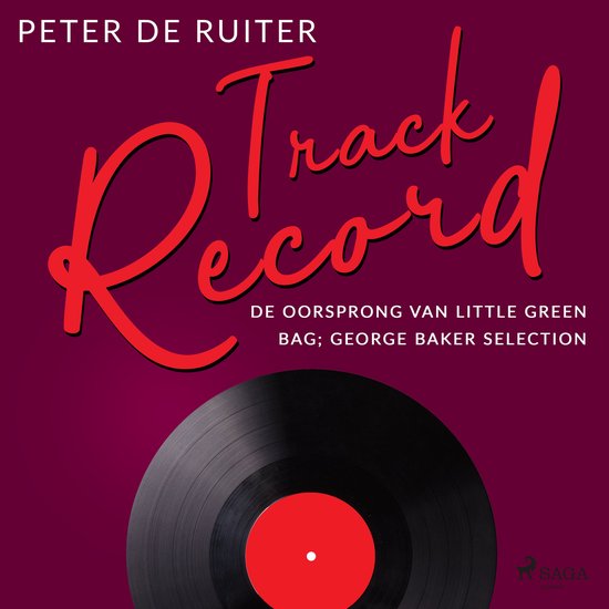 Track Record; De oorsprong van Little Green Bag; George Bake ... - cover