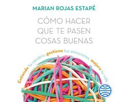 Cómo hacer que te pasen cosas buenas