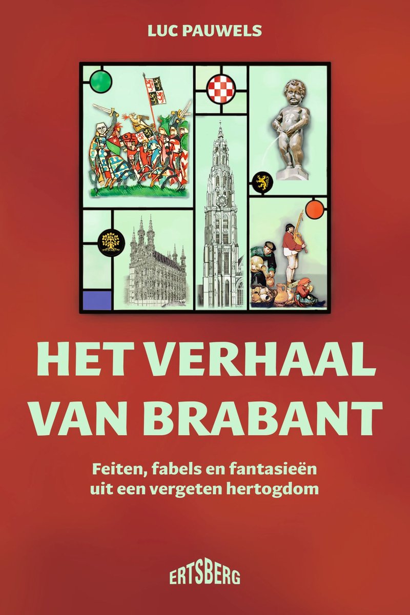 Het verhaal van Brabant | 9789022342800 | Luc Pauwels - Bol