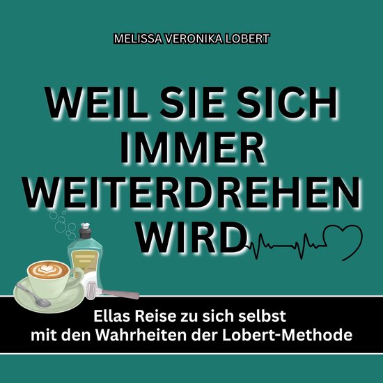 WEIL SIE SICH IMMER WEITERDREHEN WIRD - cover