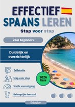Effectief Spaans leren - De complete stap-voor-stap beginnerscursus