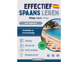 Effectief Spaans leren - De complete stap-voor-stap beginnerscursus