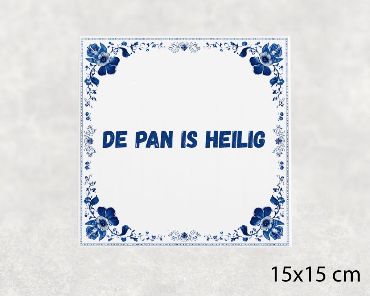 Voici Voilà Spreuk tegel 15x15 cm De pan is heilig Wit met tekst