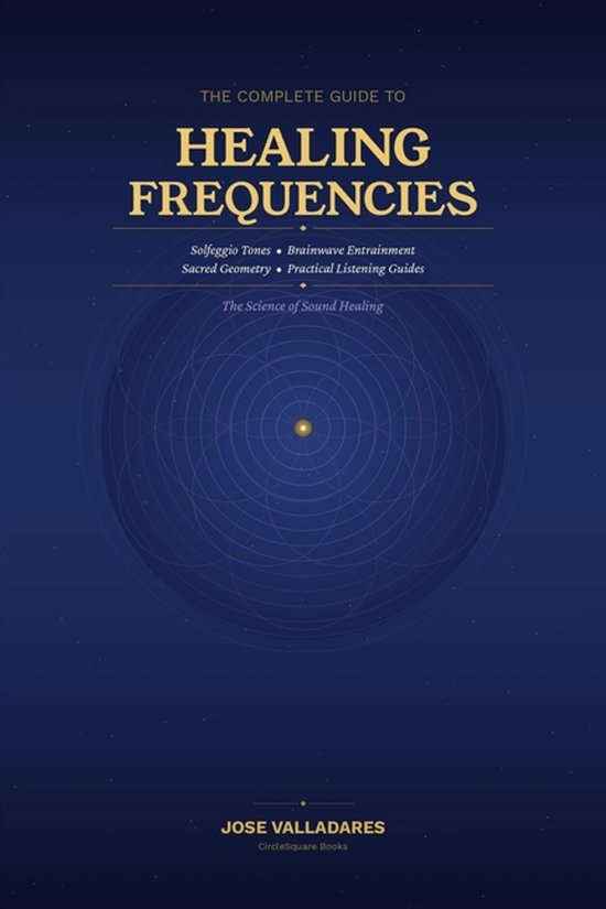 The Complete Guide to Healing Frequencies - cover