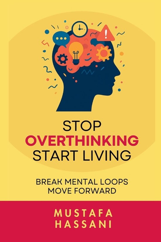Stop Overthinking Start Living - cover