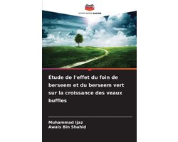 Étude de l'effet du foin de berseem et du berseem vert sur la croissance des veaux buffles