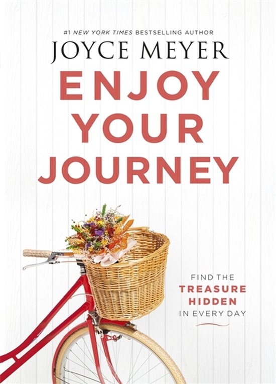 Enjoy Your Journey Find the Treasure Hidden in Every Day