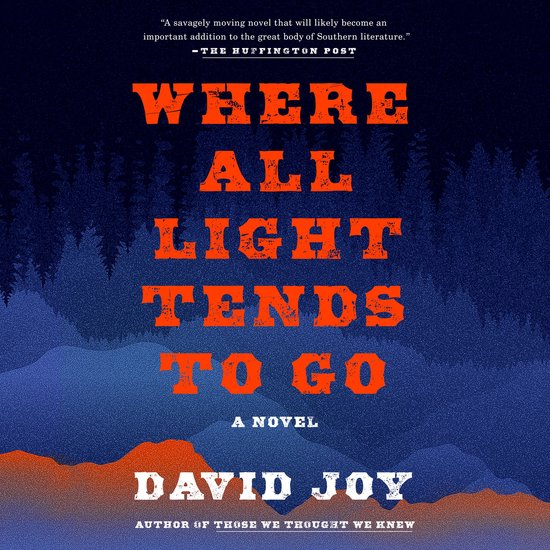 Boekomslag met de titel "WHERE ALL LIGHT TENDS TO GO" in oranje letters, gesitueerd tegen een nachtelijk landschap van dennenbomen en bergen.