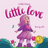 Little Virtues- Little Love