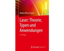 Laser Theorie - Lichtbronnen Gids - Wetenschappelijke Studie - Actuele Ontwikkelingen - 468 Pagina's