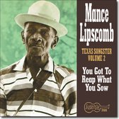 Mance Lipscomb - You Got To Reap What You Sow (CD)