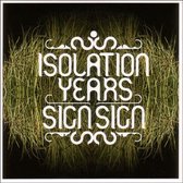 Isolation Years - Sign Sign (CD)
