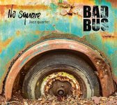No Square Jazz Quartet - Bad Bus (CD)