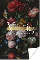 Poster Spreuken - Jubileum - Vijftig jaar getrouwd - Quotes - 80x120 cm