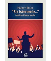 Siz İsterseniz Popülizm Üzerine Yazılar